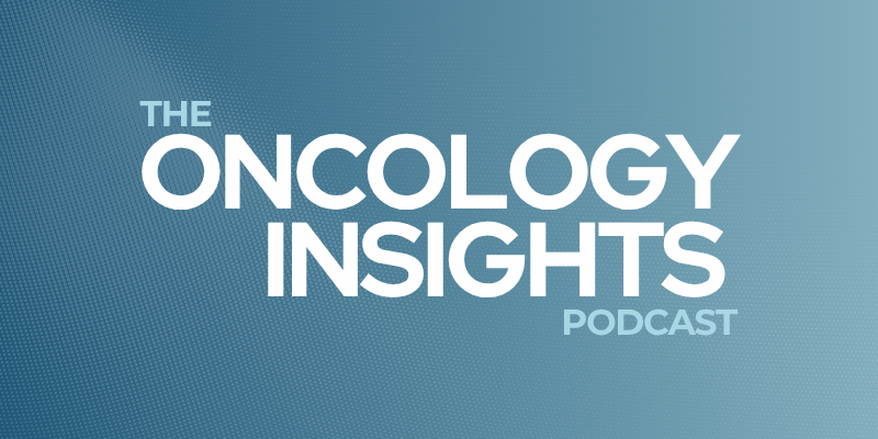 The Oncology Insights Podcast